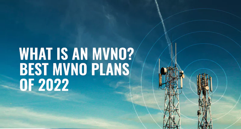 What is MVNO? – Best MVNO Plans & Providers 2022