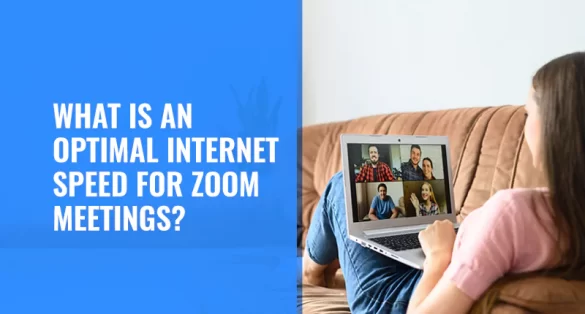 Internet Speed for Zoom