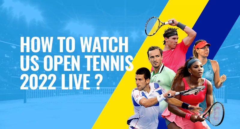 How to Watch US Open Tennis Live?