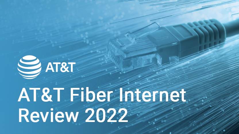 AT&T Fiber Internet Review 2022