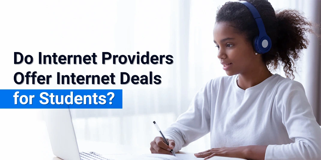 Do Internet Providers Offer Internet Deals for Students?