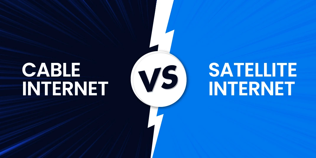 Satellite vs Cable Internet – Which One Is Better?