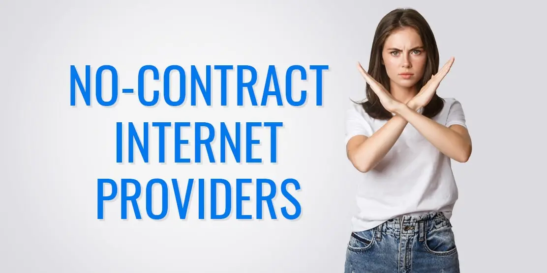 Best No-Contract Internet Providers in 2022