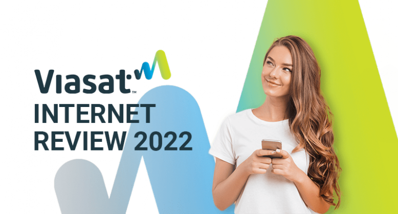 Viasat Internet Review 2022