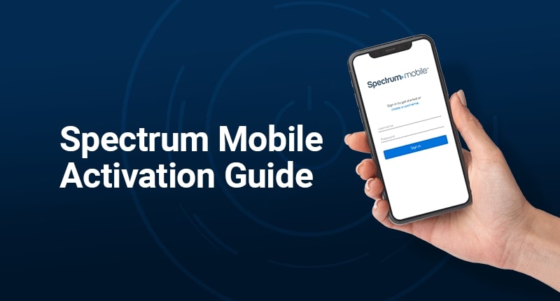 Step-by-Step Spectrum Mobile Activation Guide