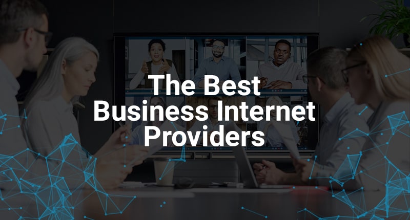 The Best Business Internet Providers in 2023