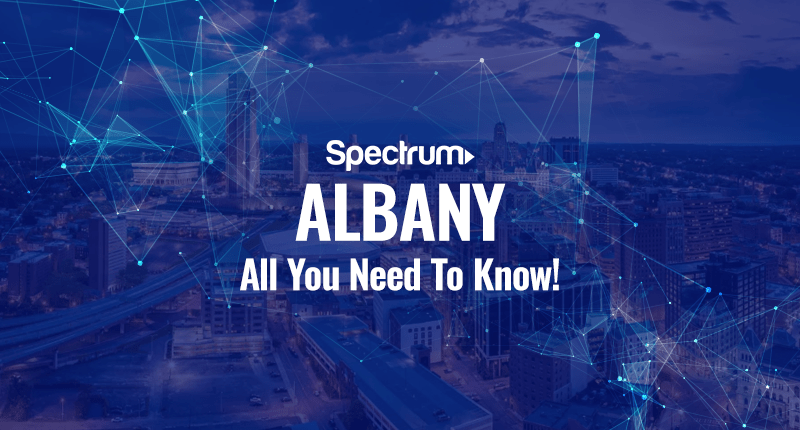 Spectrum Albany – All You Need To Know!