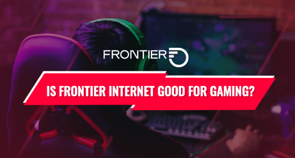 Is Frontier Internet Good for Gaming