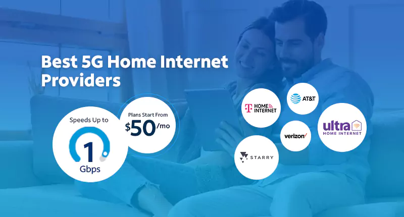 Best 5G Home Internet Providers