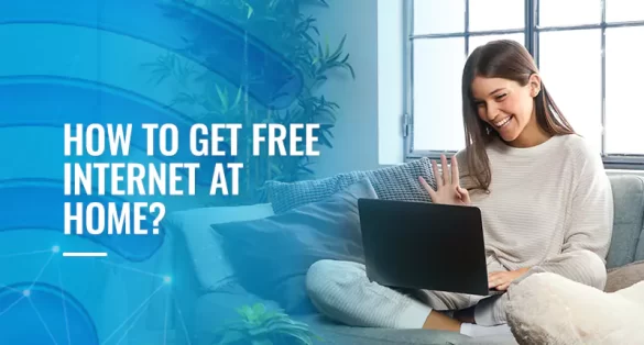 How to Get Free Internet at Home
