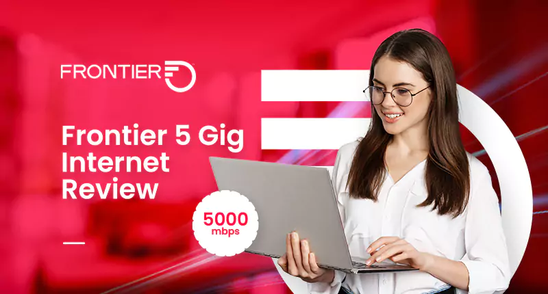 Frontier 5 Gig Internet Review